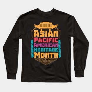 Aapi month gift :Asian Pacific American Heritage Long Sleeve T-Shirt